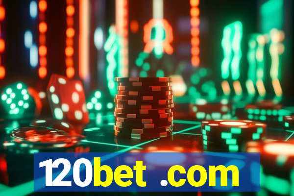 120bet .com